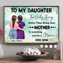 Gift For Daughter,Mom - Daughters (Adult),Love - Watching You Being A Mom Mother To Daughter - Personalized Poster