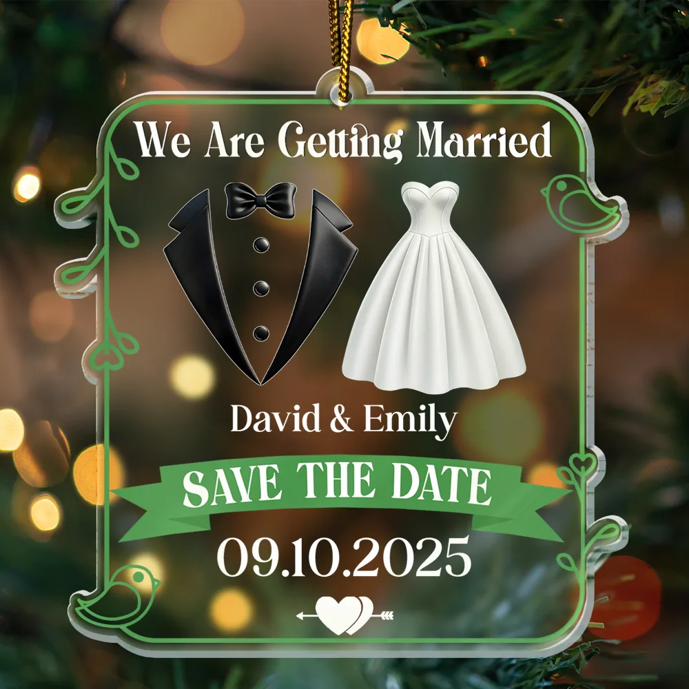 Gift For Couples,Gift For Women,Gift For Men,Gift For Wife,Gift For Husband,Gift For Boyfriend,Gift For Girlfriend,LGBT,Wedding,Engaged,Christmas,Love - We Are Getting Married Couple - Personalized Custom Shaped Acrylic Ornament