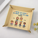 Gift For Father,Gift For Men,Gift For Husband,Happy,Gift For Yourself - We Are So Lucky To Have You - Personalized Leather Valet Tray