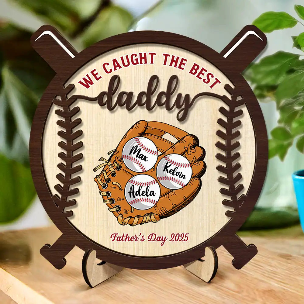 We Caught The Best Dad - Personalized 2-Layered Wooden Plaque With Stand