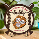 Gift For Husband,Gift For Men,Gift For Grandpa,Grandpa's Hobby,Grandpa - Grandkids,Dad - Children,Dad's Hobby,Sport Dad,Baseball,Happy - We Caught The Best Dad - Personalized 2-Layered Wooden Plaque With Stand