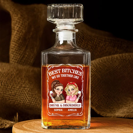 We Go Together Like Drunk And Disorderly - Personalized Square Whiskey Bottle