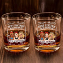 Gift For Bestie,Gift For Sisters,Funny,Gift For Women - We Go Together Like Drunk And Disorderly - Personalized Whiskey Glass