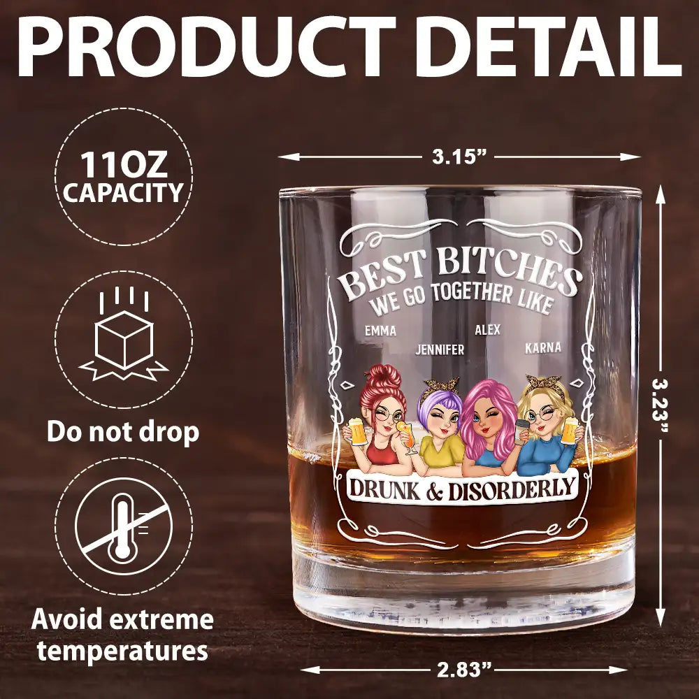 Gift For Bestie,Gift For Sisters,Funny,Gift For Women - We Go Together Like Drunk And Disorderly - Personalized Whiskey Glass