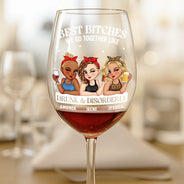 Gift For Bestie,Gift For Sisters,Happy - We Go Together Like Drunk And Disorderly - Personalized Wine Glass