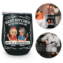 Gift For Bestie,Gift For Sisters,Funny,Gift For Women - We Go Together Like Drunk And Disorderly - Personalized Wine Tumbler