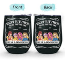 Gift For Bestie,Gift For Sisters,Funny,Gift For Women - We Go Together Like Drunk And Disorderly - Personalized Wine Tumbler