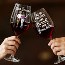 Gift For Bestie, Gift For Sisters, Funny, Gift For Women - We Go Together Like Drunk And Disorderly Besties - Personalized Wine Glass