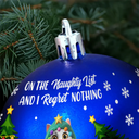 Cat Lovers, Funny - We Regret Nothing On The Naughty List - Personalized Ball Ornament