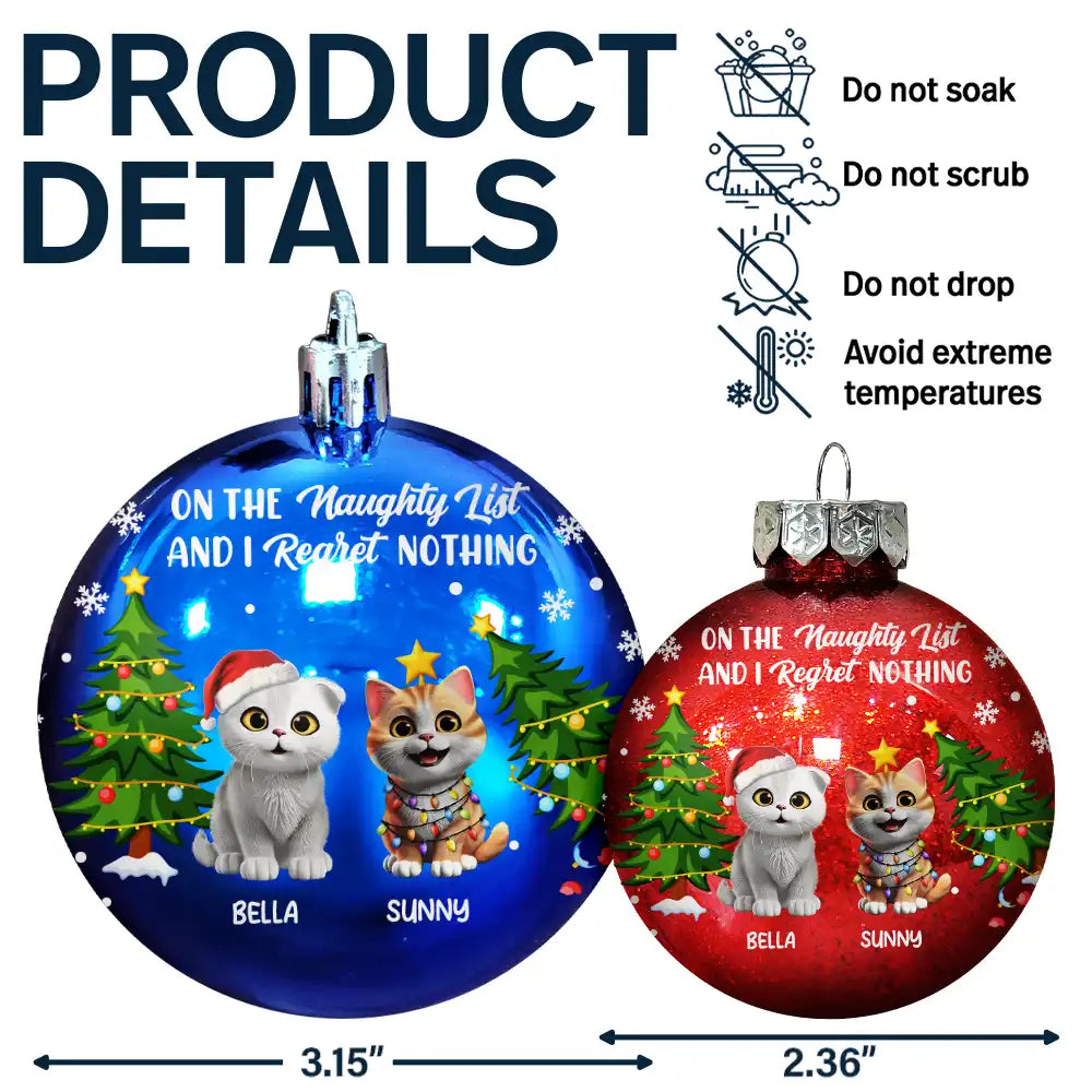 Cat Lovers, Funny - We Regret Nothing On The Naughty List - Personalized Ball Ornament