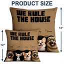 Pet Lovers, Pet Mom, Pet Dad, Happy - We Rule The House 3D Effect Pet - Personalized Pillow