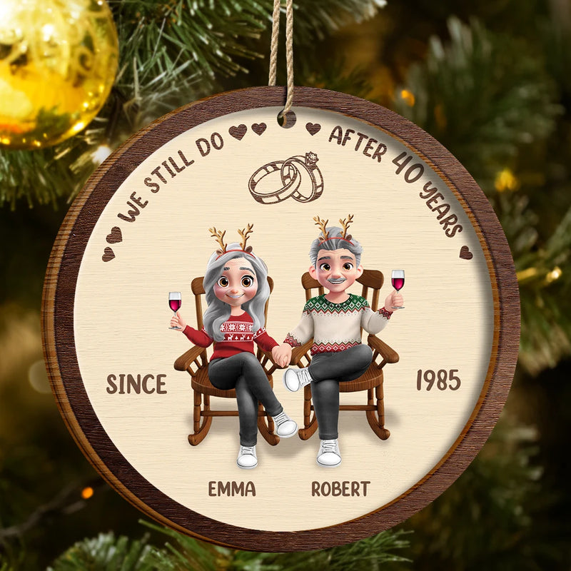 Christmas, Gift For Couples, Happy - We Still Do After All These Years - Personalized 2-Layered Wooden Ornament
