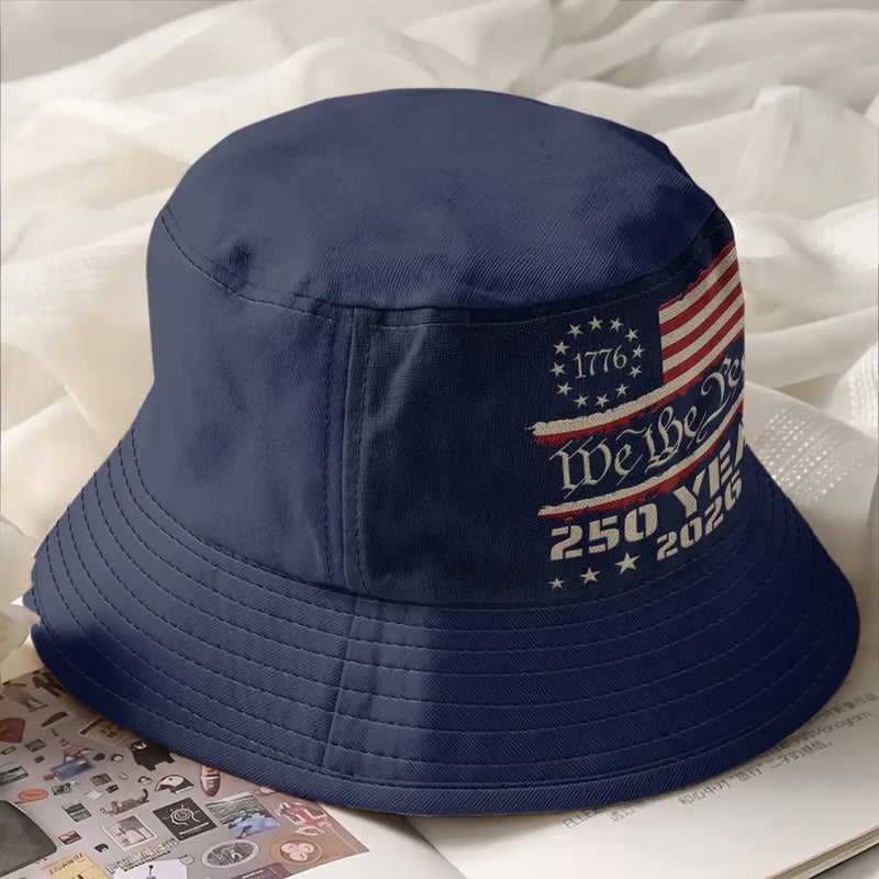 Independence Day,America 250th,Gift For Yourself,Happy,No Custom,Gift For Women,Gift For Men - We The People 250 Years 1776 - Bucket Hat