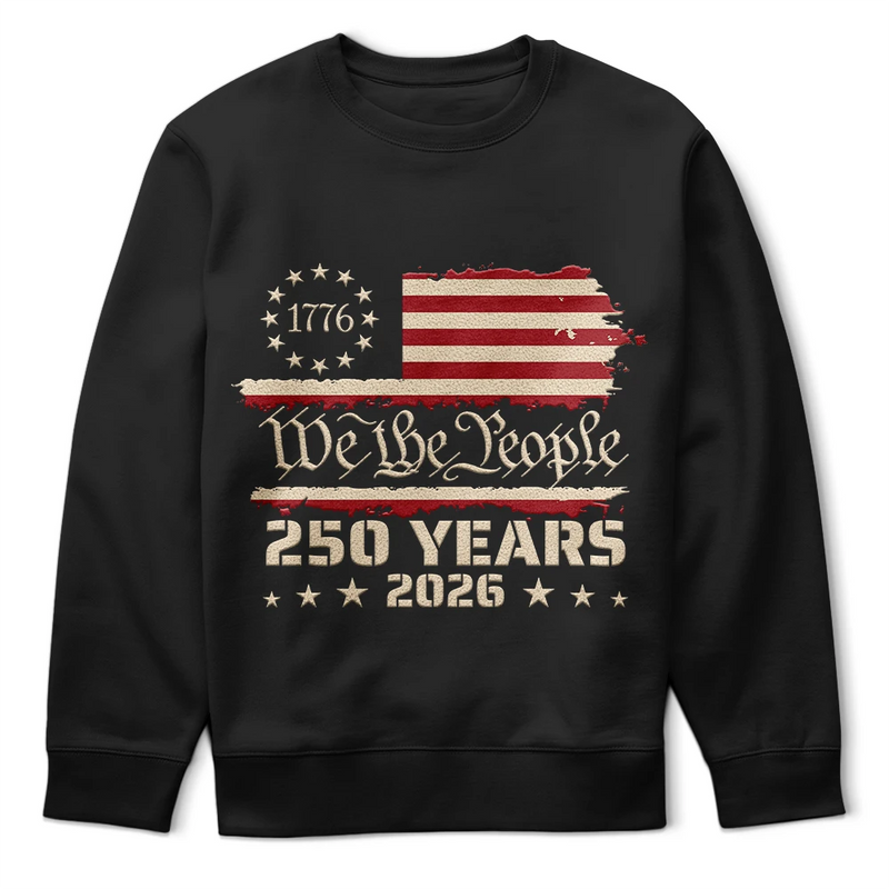 Independence Day, America 250th, Gift For Yourself, Happy, No Custom, Gift For Women, Gift For Men - We The People 250 Years 1776 - T Shirt