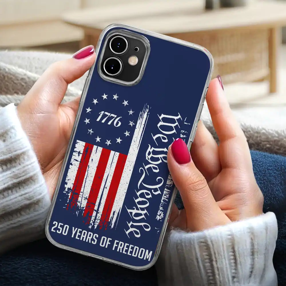 Independence Day,America 250th,Gift For Yourself,Happy,No Custom,Gift For Women,Gift For Men - We The People 250 Years Of Freedom - Personalized Clear Phone Case