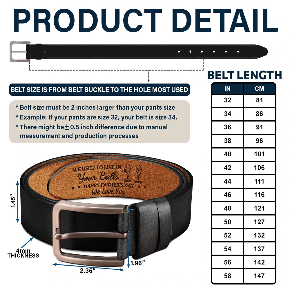 Gift For Father,Dad,Children - We Used To Live In Your Balls - Personalized Engraved Leather Belt
