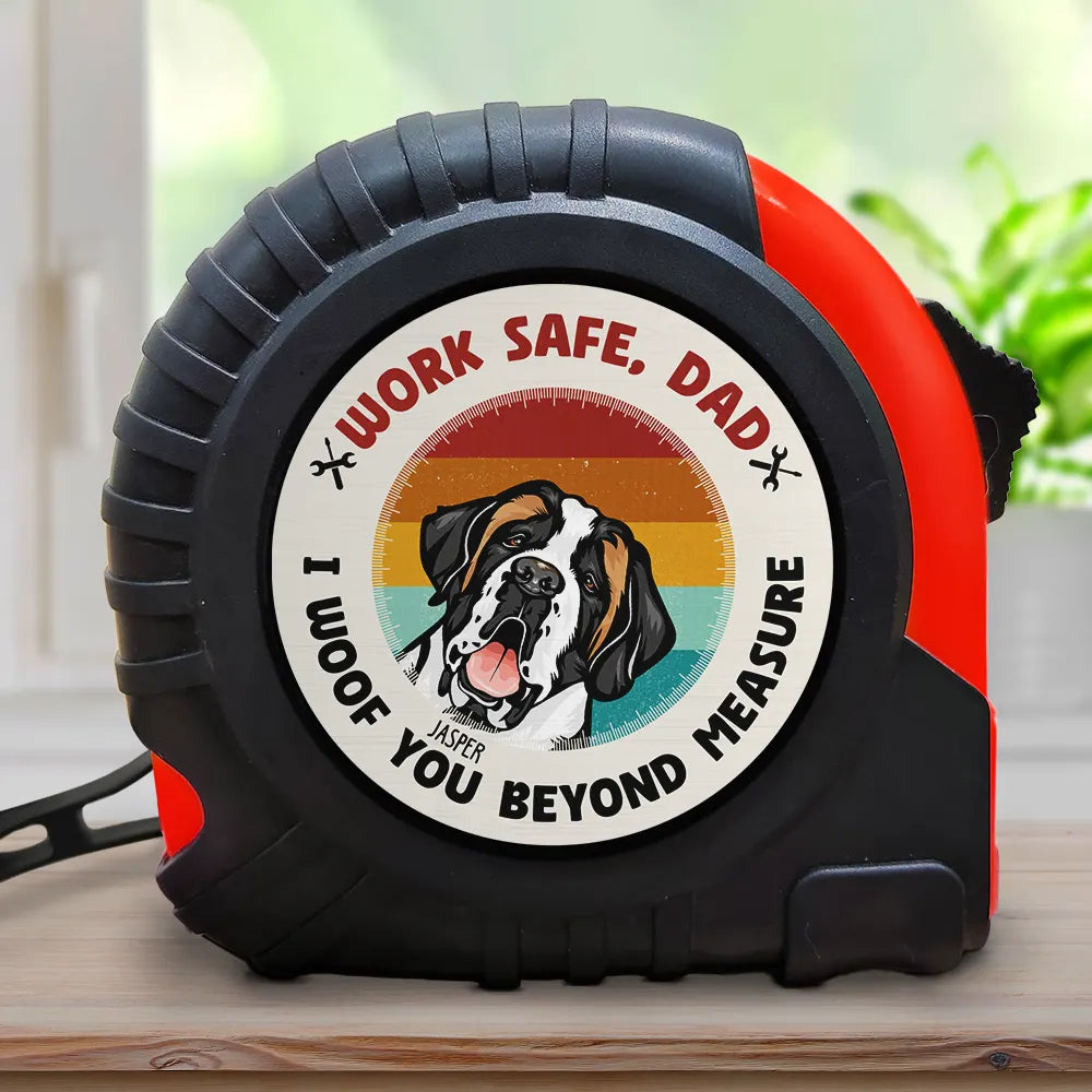 Gift For Men,Gift For Father,Dog Dad,Cat Dad,Pet Dad - We Woof You BeYond Measure  - Personalized Tape Measure
