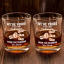 Gift For Father,Dad,Children - We're Yours No Returns Or Refunds Hand Punch - Personalized Whiskey Glass