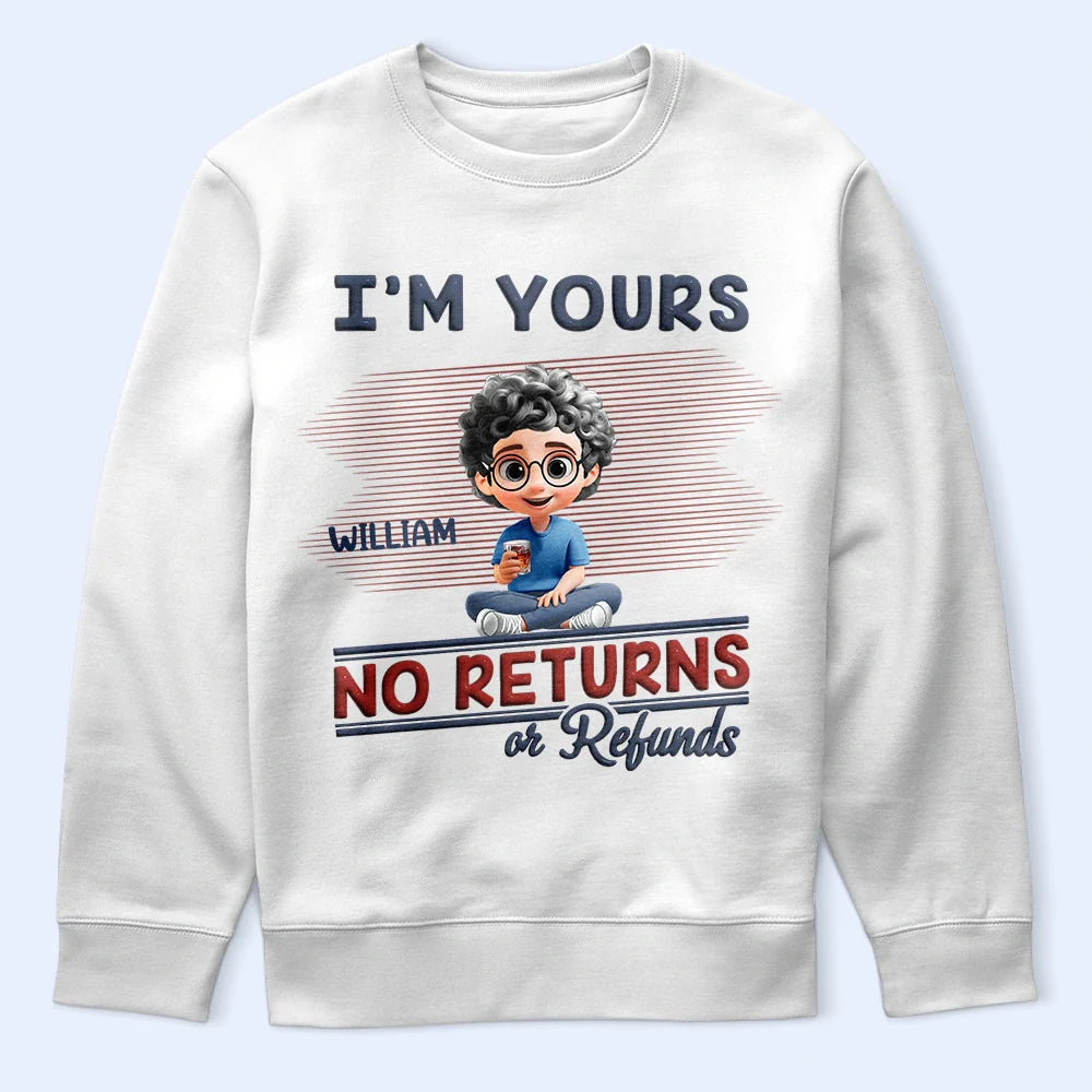 Funny, Parents, Gift For Grandparents, Gift For Mother, Gift For Father, Gift For Grandma, Gift For Grandpa - We're Yours No Returns Or Refunds Parents - Personalized T Shirt