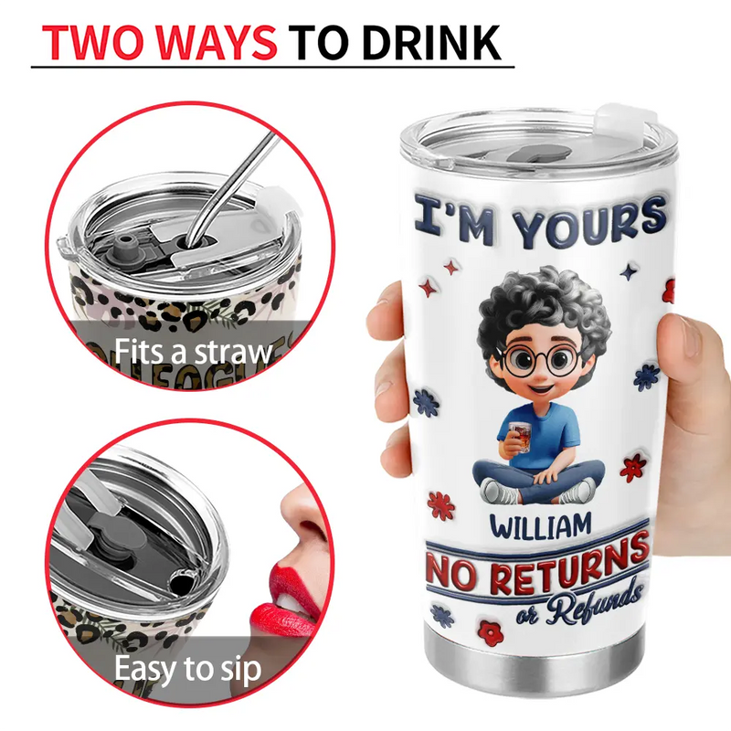 Funny,Parents,Gift For Grandparents,Gift For Mother,Gift For Father,Gift For Grandma,Gift For Grandpa - We're Yours No Returns Or Refunds Parents Grandparents - 3D Inflated Effect Printed Tumbler, Personalized Tumbler