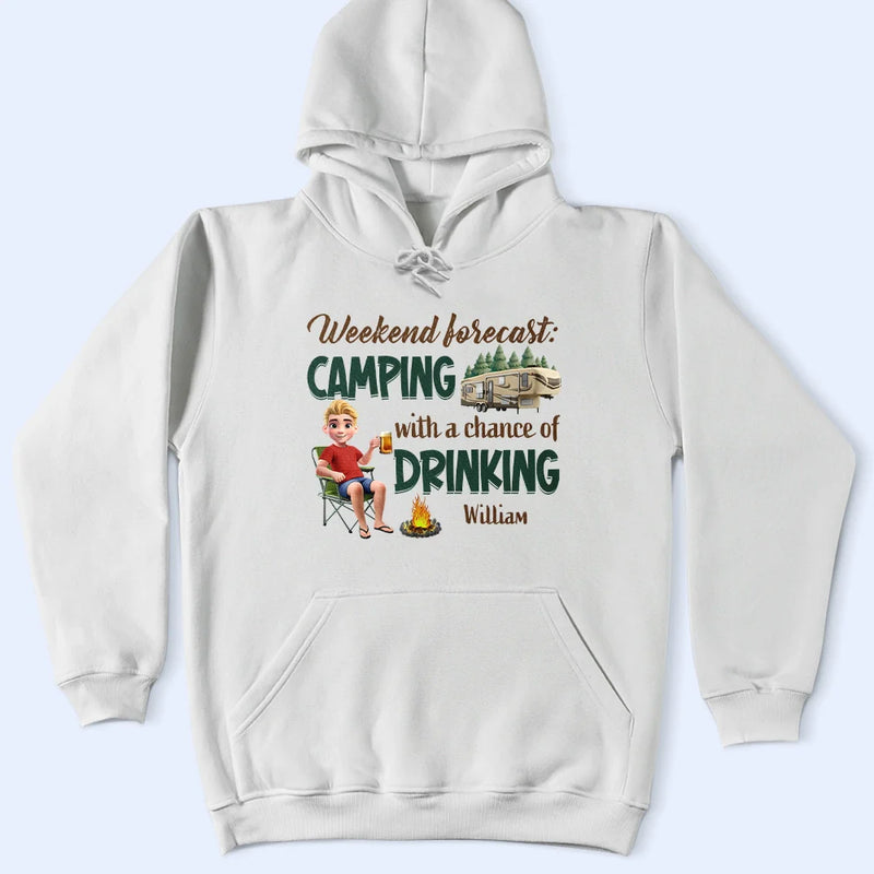 Camping,Campsite,Gift For Yourself,Gift For Women,Happy - Weekend Forecast Camping And Drinking - Personalized T Shirt