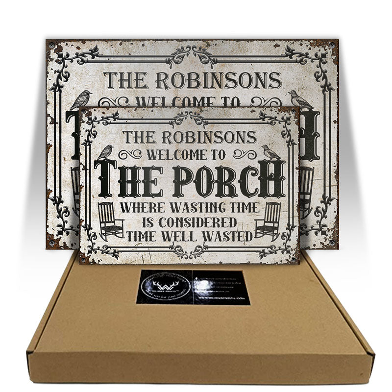 Welcome To The Porch Where Wasting Time - Outside Decor - Personalized Custom Classic Metal Signs