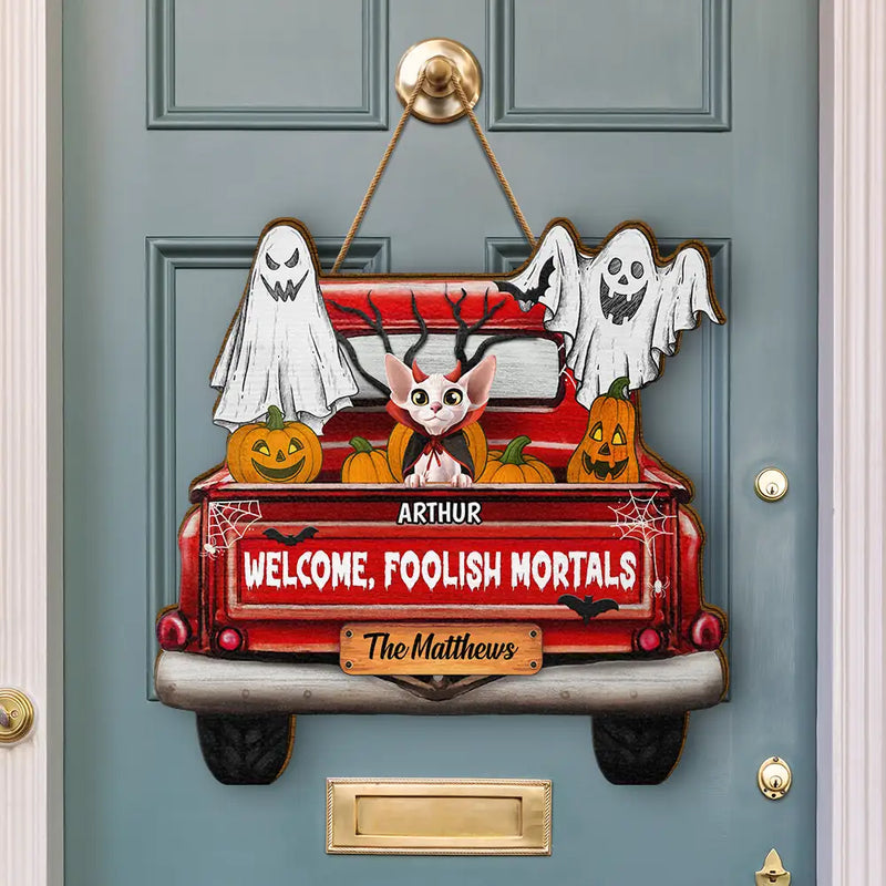 Halloween,Pet Lovers,Cat Lovers - Welcome Foolish Mortals - Personalized Custom Shaped Wood Sign