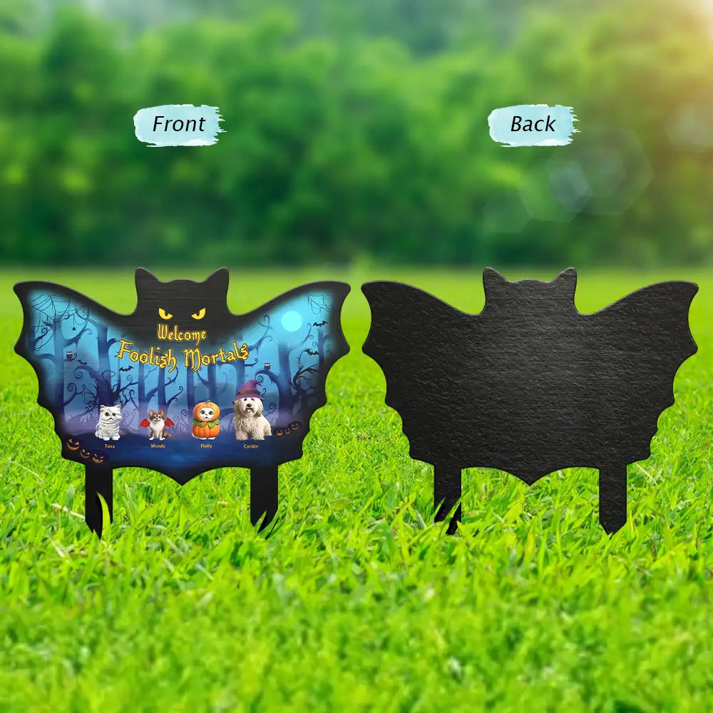Pet Lovers,Halloween,Funny - Welcome Foolish Mortals Pet Halloween - Personalized Metal Garden Stake