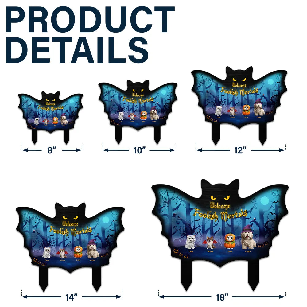 Pet Lovers,Halloween,Funny - Welcome Foolish Mortals Pet Halloween - Personalized Metal Garden Stake