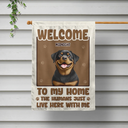 Dog Lovers, Cat Lovers, Pet Mom, Funny - Welcome To Our Home The Humans Just Live Here With Us Cute Dog Cat - Personalized Flag