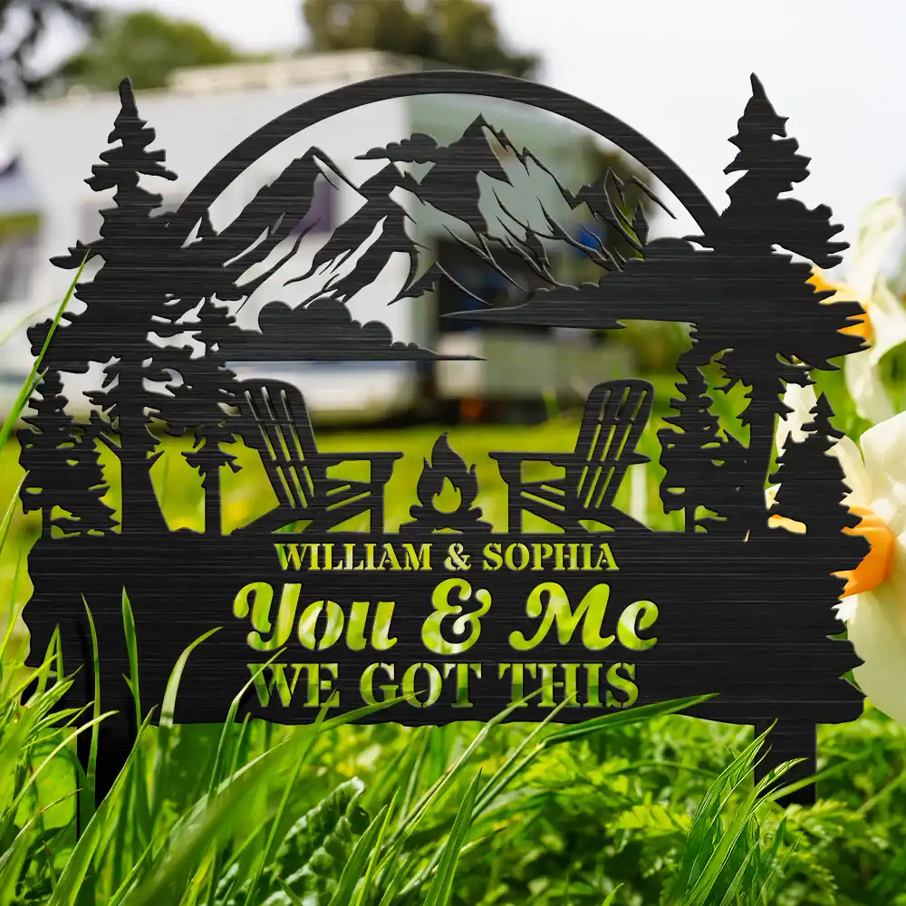 Welcome To Our Place You And Me We Got This - Personalized Metal Garden Stake