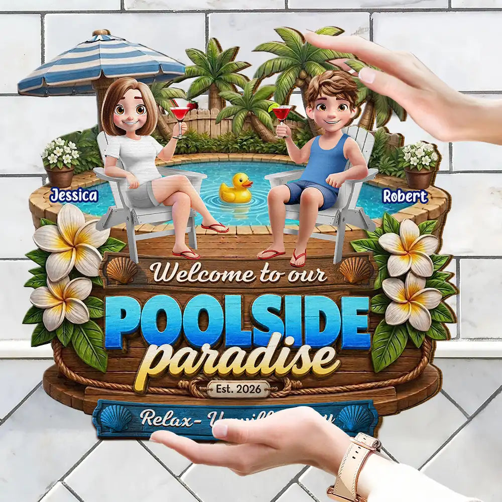 Poolside, Outdoor Decor, Summer, Gift For Couples, Top Market, Romantic, Vector - Welcome To Our Poolside Paradise - Personalized Custom Shaped Wood Sign