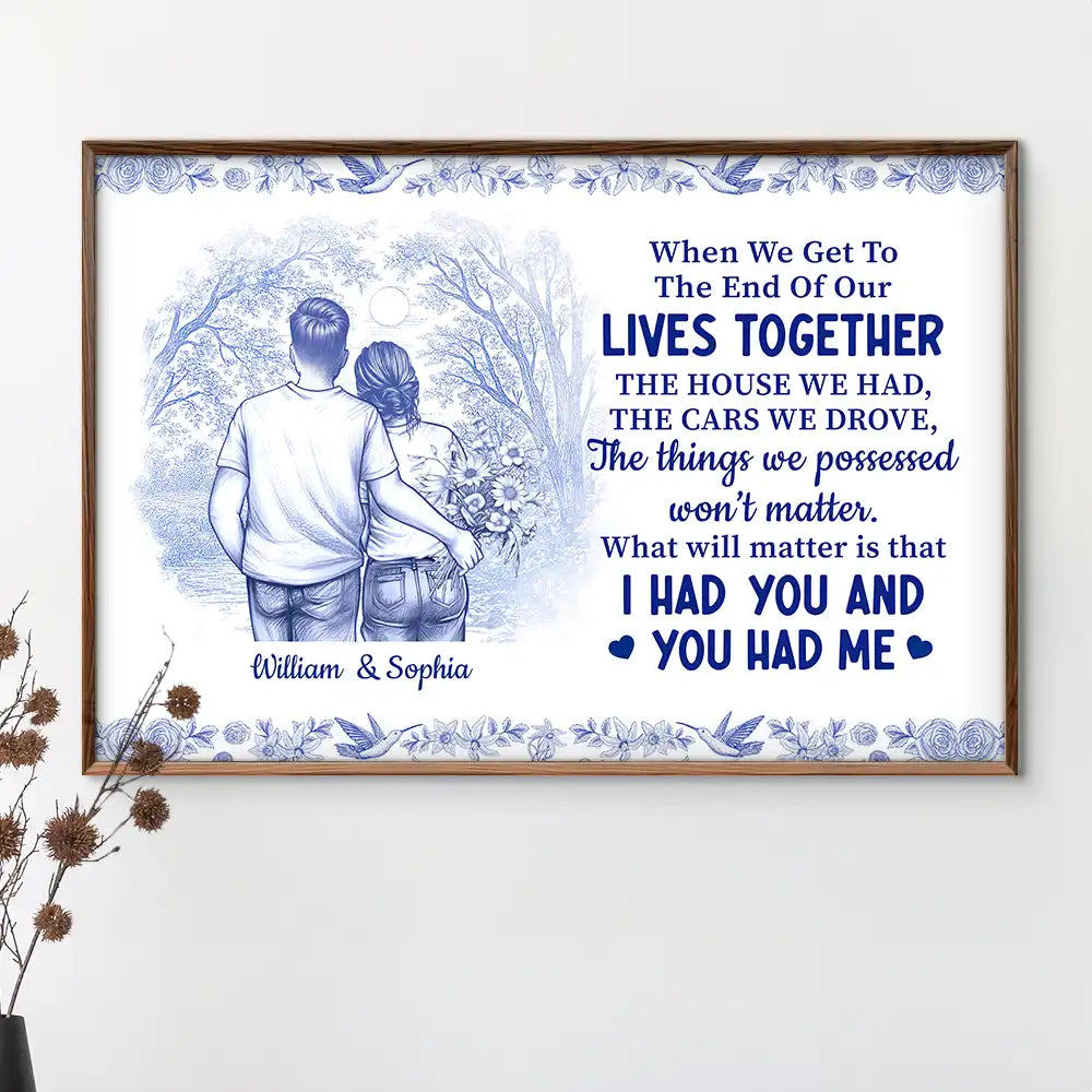 Wedding Anniversary,Gift For Couples,Gift For Husband,Gift For Wife,Gift For Boyfriend,Gift For Girlfriend,Happy - When We Get To The End Of Our Lives Together Toile Couple - Personalized Poster
