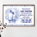 Wedding Anniversary,Gift For Couples,Gift For Husband,Gift For Wife,Gift For Boyfriend,Gift For Girlfriend,Happy - When We Get To The End Of Our Lives Together Toile Couple - Personalized Poster