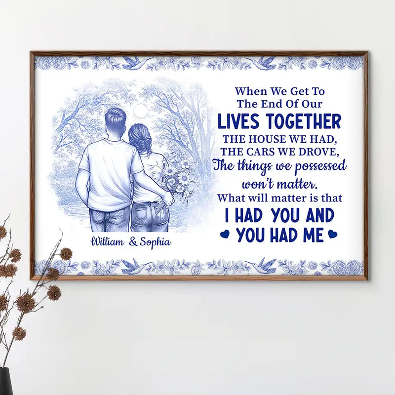 Wedding Anniversary,Gift For Couples,Gift For Husband,Gift For Wife,Gift For Boyfriend,Gift For Girlfriend,Happy - When We Get To The End Of Our Lives Together Toile Couple - Personalized Poster