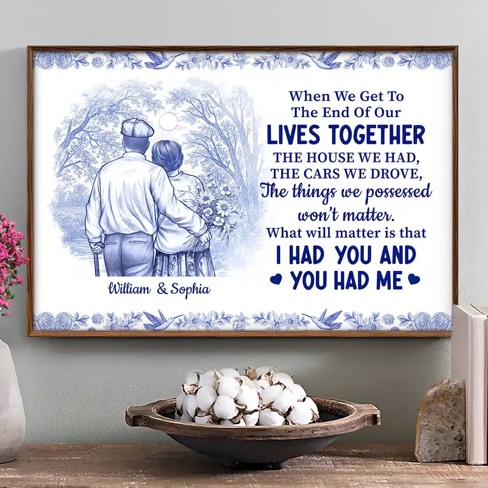 When We Get To The End Of Our Lives Together Toile Couple - Personalized Poster