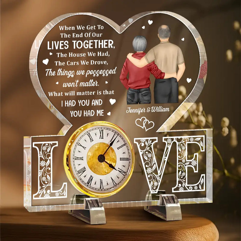 Wedding Anniversary,Gift For Couples,Gift For Husband,Gift For Wife,Happy - When We Get To The End Of Lives Couple - Personalized Acrylic Desk Clock