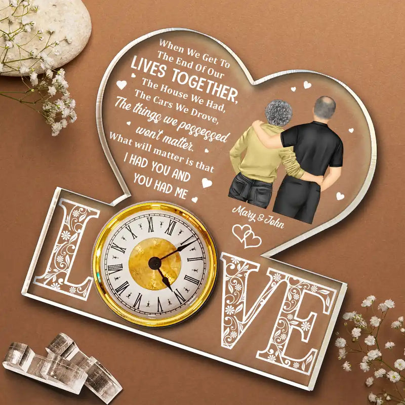 Wedding Anniversary,Gift For Couples,Gift For Husband,Gift For Wife,Happy - When We Get To The End Of Lives Couple - Personalized Acrylic Desk Clock