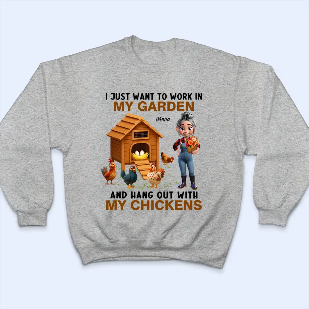 Gardening,Gift For Women,Happy,Farm - Work In My Garden And Hangout With My Chickens - Personalized T Shirt