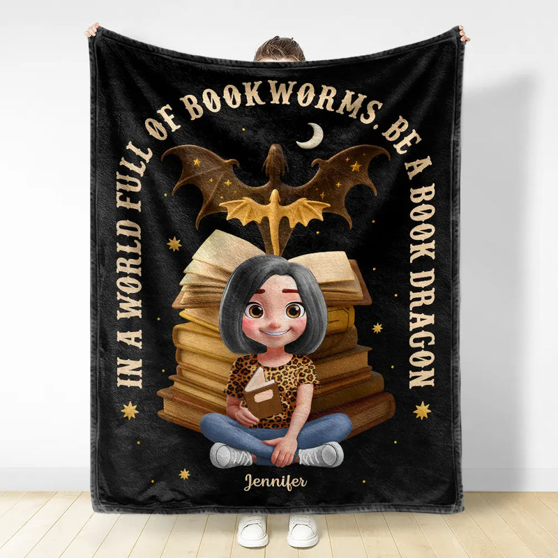 Reading, Happy, Gift For Yourself, Gift For Women - World Full Of Bookworms Be A Book Dragon - Personalized Fleece Blanket, Sherpa Blanket