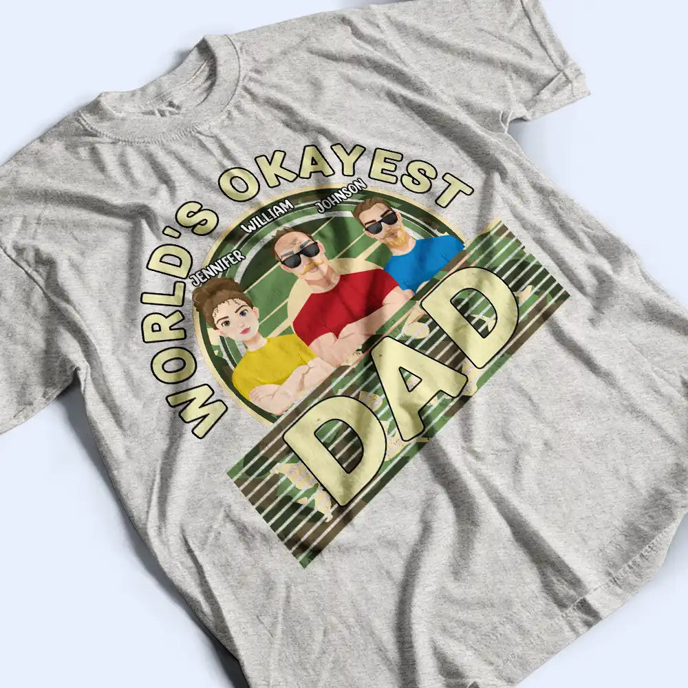 Gift For Father,Funny,Dad,Children - World Okayest Dad - Personalized T Shirt