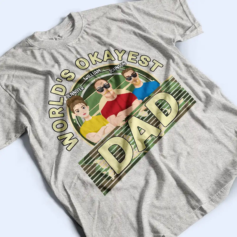 Gift For Father,Funny,Dad,Children - World Okayest Dad - Personalized T Shirt