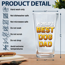 Dog Lovers,Dog Dad,Happy,Pet Lovers,Pet Dad - World's Best Dog Dad - Personalized Beer Glass