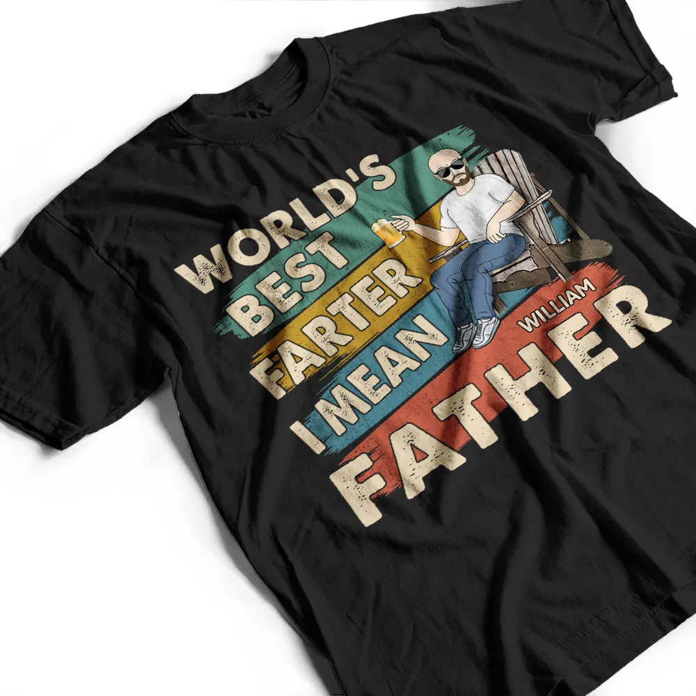Gift For Father,Funny,Gift For Husband -  World's Best Farter I Mean Father Funny Dad - Personalized T Shirt