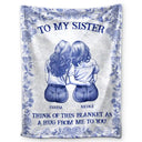 Gift For Bestie,Gift For Sisters,Happy - Wrap Yourself & Think As A Big Hug Toile Pattern Besties Sisters - Personalized Fleece Blanket, Sherpa Blanket