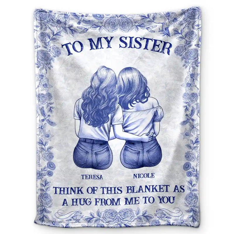 Gift For Bestie,Gift For Sisters,Happy - Wrap Yourself & Think As A Big Hug Toile Pattern Besties Sisters - Personalized Fleece Blanket, Sherpa Blanket