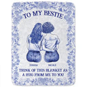 Gift For Bestie,Gift For Sisters,Happy - Wrap Yourself & Think As A Big Hug Toile Pattern Besties Sisters - Personalized Fleece Blanket, Sherpa Blanket