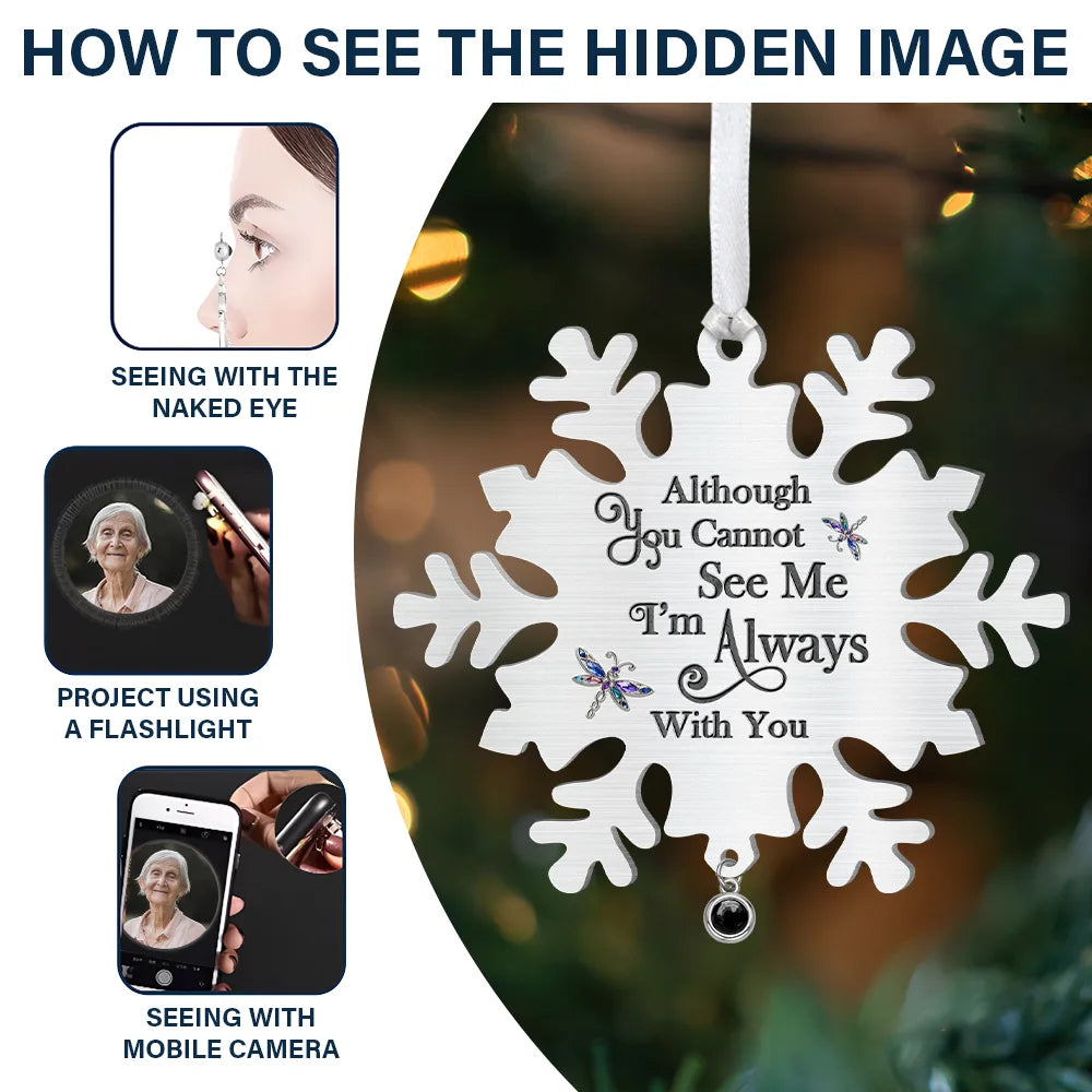 Memorial, Christmas, Family, Parents, Gift For Grandparents, Sad-Custom Photo I'm Always With You Memorial - Personalized Custom Shaped Photo Projection Ornament-KK1363-NAH5215