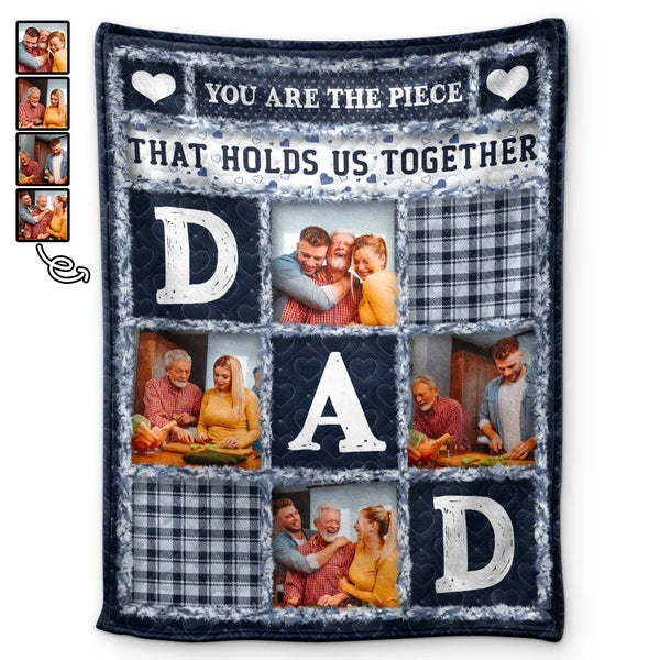 Gift For Father,Dad,Daughters,Sons,Dad,Children,Gift For Men,Custom Photo,Christmas,Love - Custom Photo Dad Papa You Are The Piece That Holds Us Together - Personalized Fleece Blanket, Sherpa Blanket