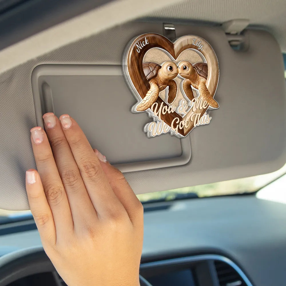 Gift For Couples,LGBT,Gift For Women,Gift For Men,Love - 3D Effect Couple Turtles You & Me We Got This - Personalized Custom Shaped Acrylic Car Visor Clip